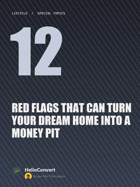 12 Red Flags That Can Turn Your Dream Home into a Money Pit