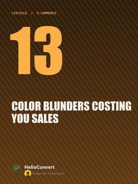 13 Color Blunders Costing You Sales