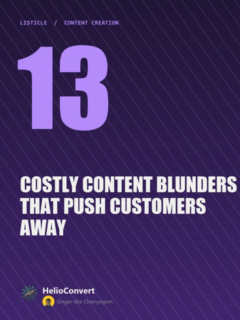 13 Costly Content Blunders That Push Customers Away