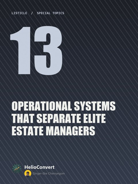 13 Operational Systems That Separate Elite Estate Managers