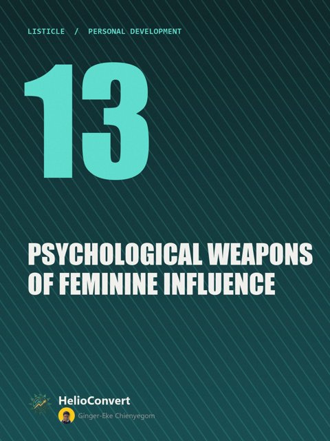 13 Psychological Weapons of Feminine Influence