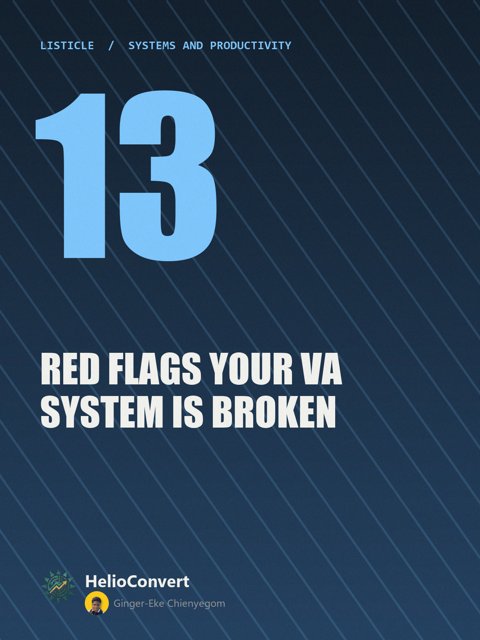 13 Red Flags Your VA System Is Broken