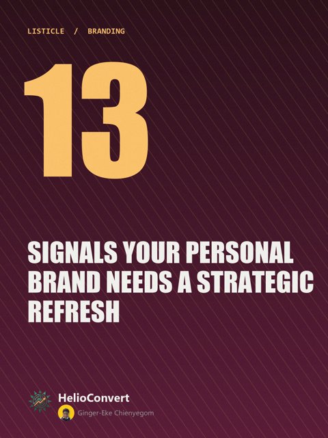 13 Signals Your Personal Brand Needs a Strategic Refresh