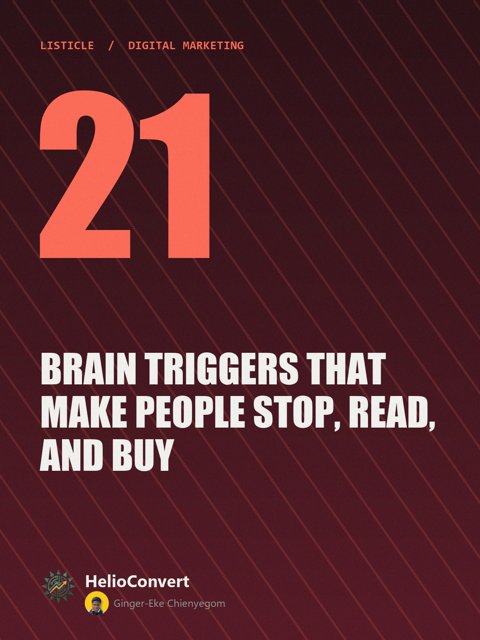 21 Brain Triggers That Make People Stop, Read, and Buy