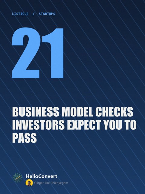 21 Business Model Checks Investors Expect You to Pass