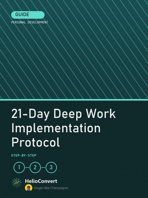 21-Day Deep Work Implementation Protocol