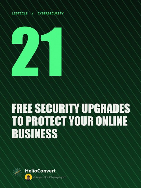 21 Free Security Upgrades to Protect Your Online Business