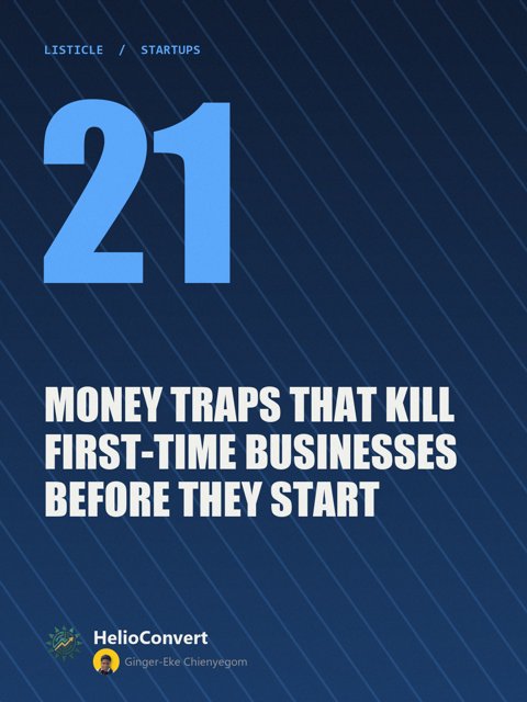 21 Money Traps That Kill First-Time Businesses Before They Start
