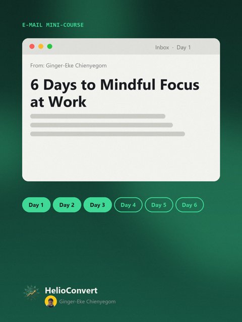 6 Days to Mindful Focus at Work