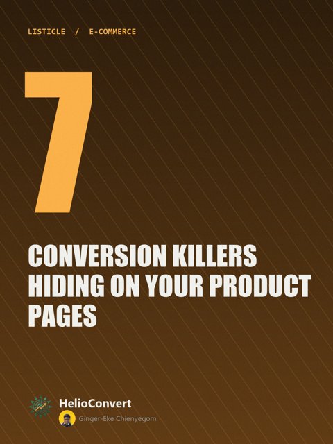 7 Conversion Killers Hiding on Your Product Pages