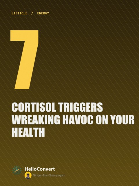 7 Cortisol Triggers Wreaking Havoc on Your Health