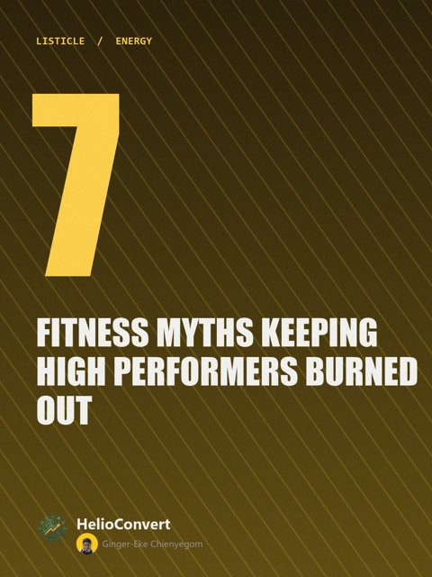 7 Fitness Myths Keeping High Performers Burned Out