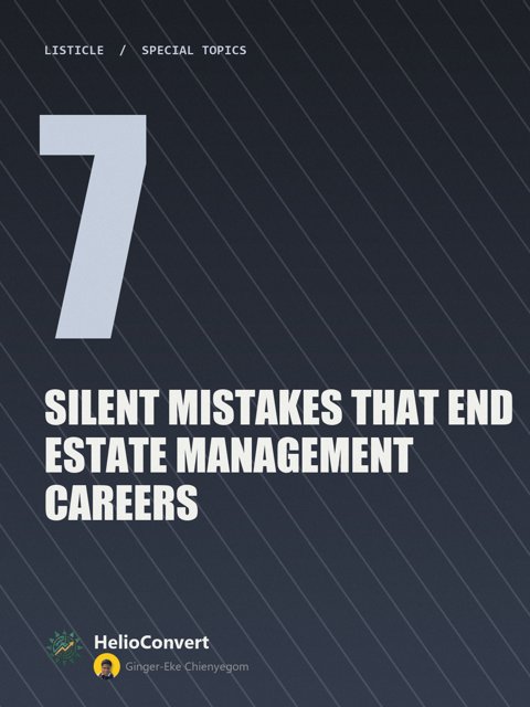 7 Silent Mistakes That End Estate Management Careers
