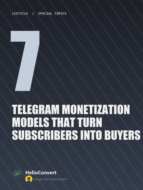 7 Telegram Monetization Models That Turn Subscribers Into Buyers
