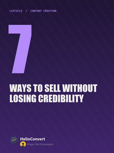 7 Ways to Sell Without Losing Credibility
