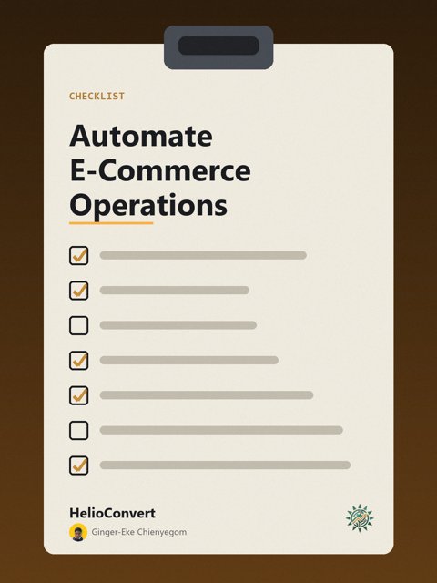 Automate E-Commerce Operations