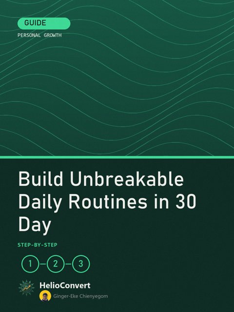 Build Unbreakable Daily Routines in 30 Day
