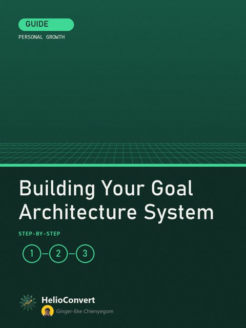Building Your Goal Architecture System