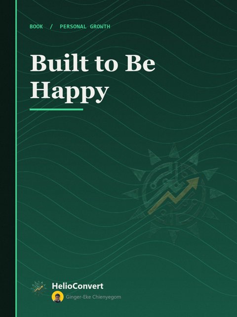 Built to Be Happy