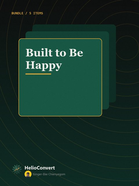 Built to Be Happy