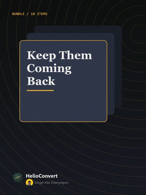 Keep Them Coming Back