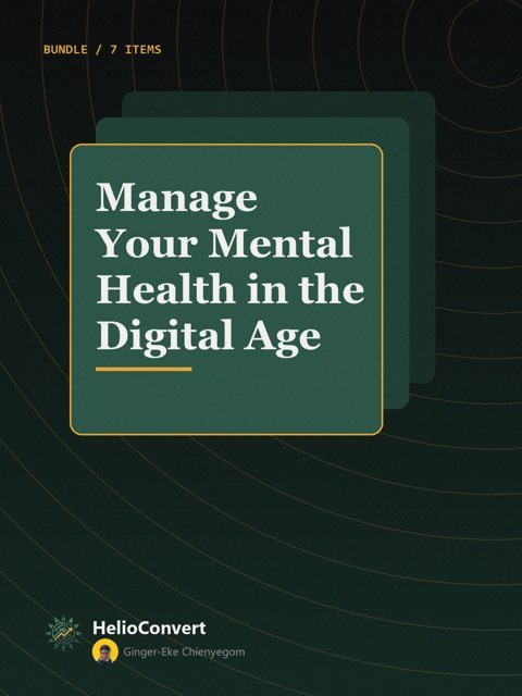 Manage Your Mental Health in the Digital Age