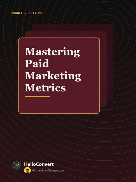 Mastering Paid Marketing Metrics