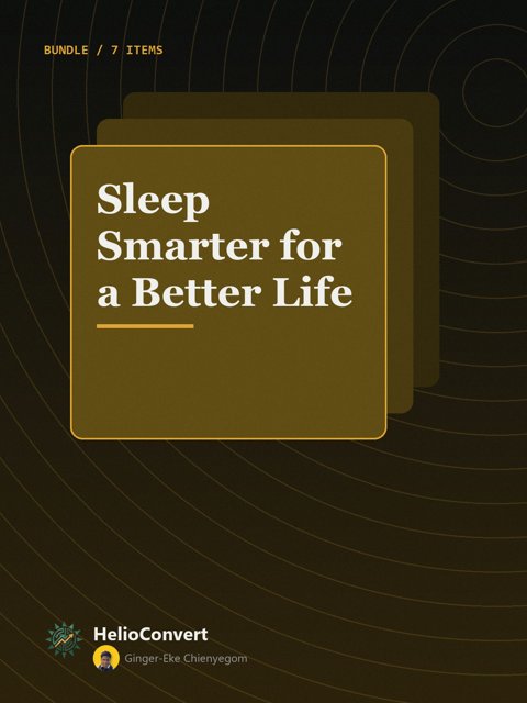 Sleep Smarter for a Better Life