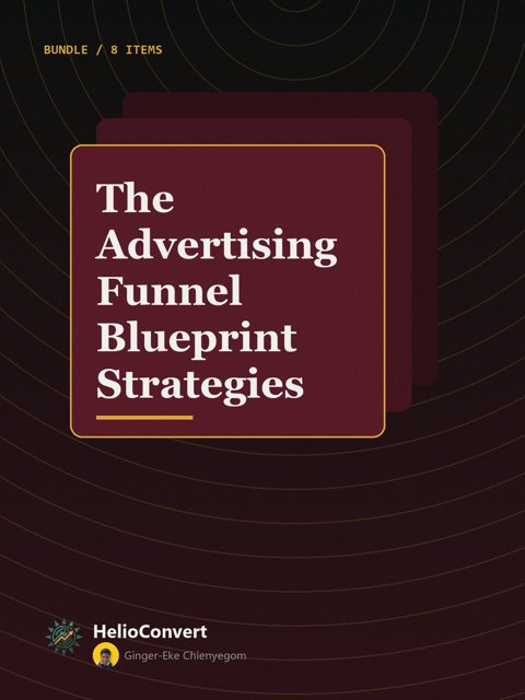 The Advertising Funnel Blueprint Strategies