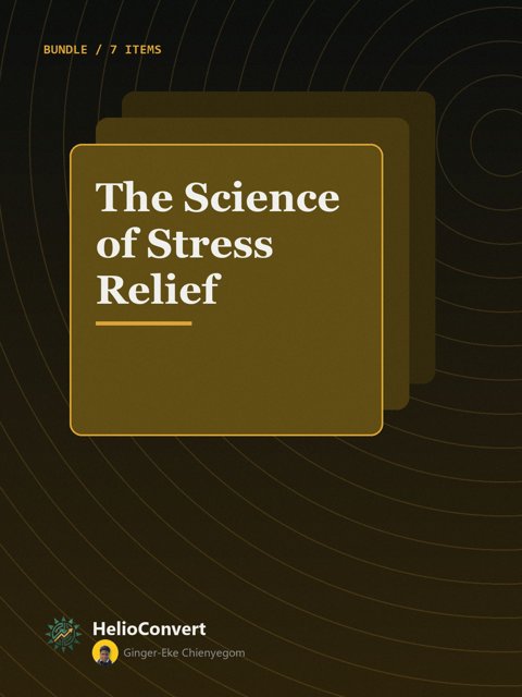 The Science of Stress Relief