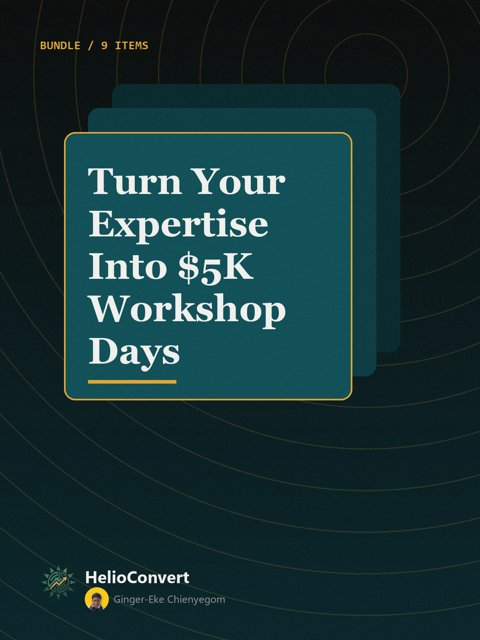 Turn Your Expertise Into $5K Workshop Days