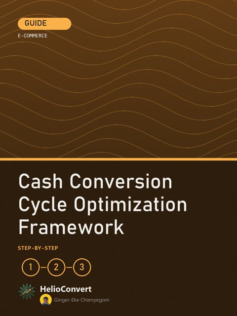 Cash Conversion Cycle Optimization Framework