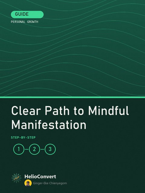 Clear Path to Mindful Manifestation