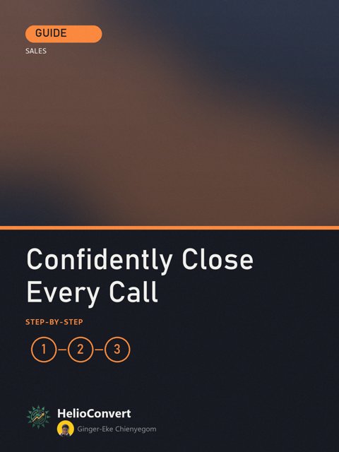 Confidently Close Every Call