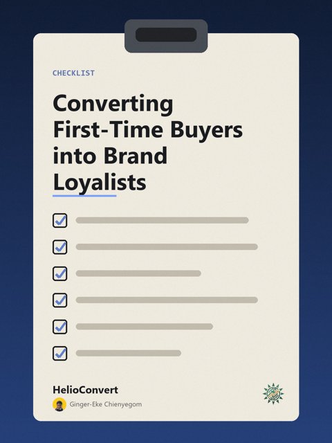 Converting First-Time Buyers into Brand Loyalists