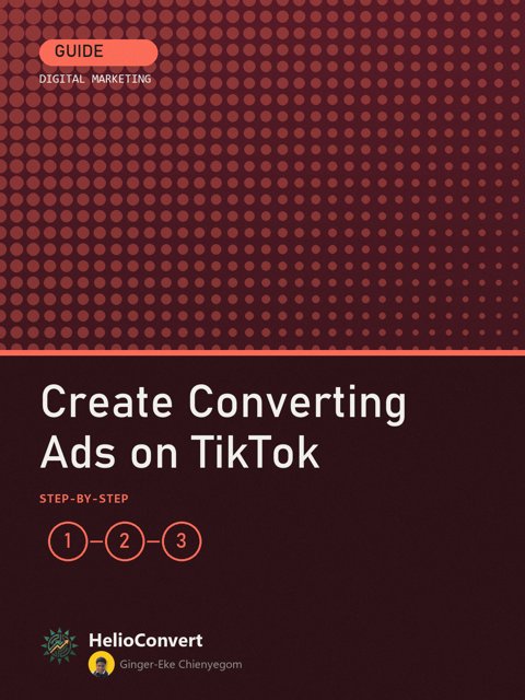 Create Converting Ads on TikTok