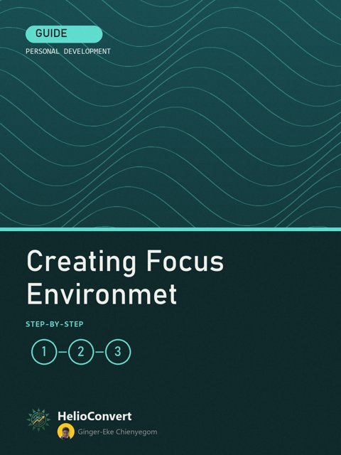 Creating Focus Environmet