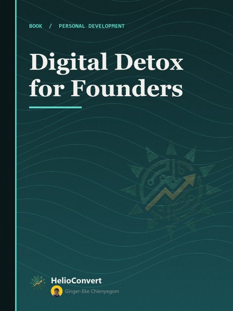 Digital Detox for Founders