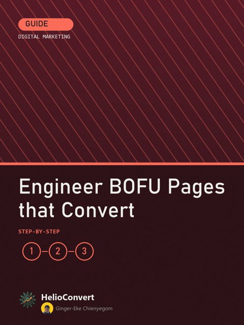 Engineer BOFU Pages that Convert