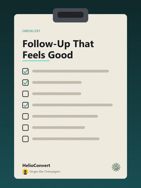 Follow-Up That Feels Good