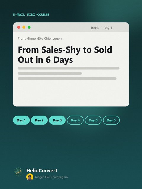 From Sales-Shy to Sold Out in 6 Days