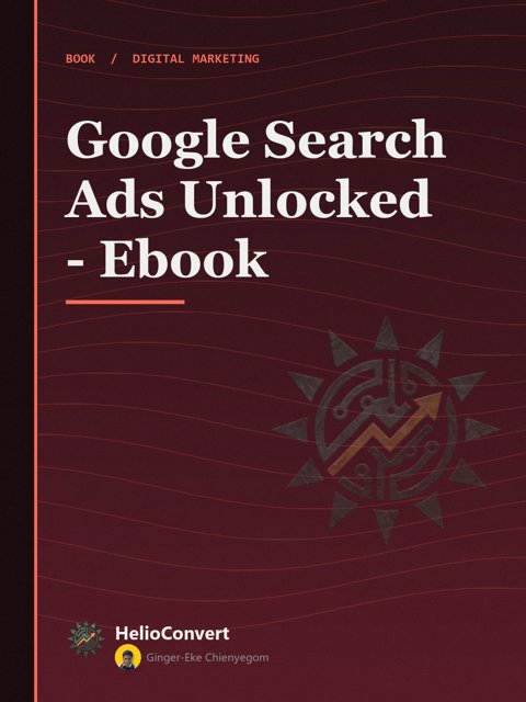 Google Search Ads Unlocked - Ebook