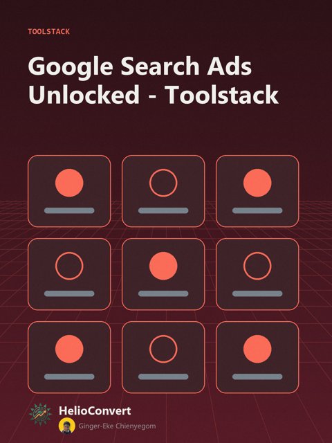 Google Search Ads Unlocked - Toolstack
