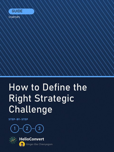 How to Define the Right Strategic Challenge