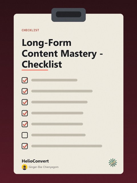 Long-Form Content Mastery - Checklist