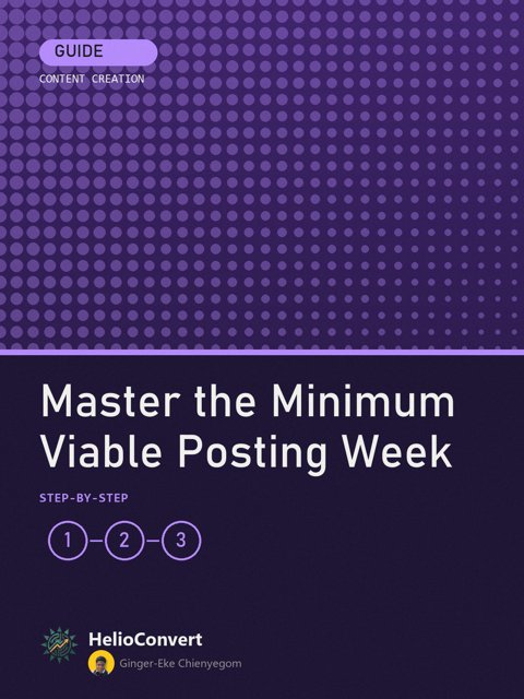 Master the Minimum Viable Posting Week