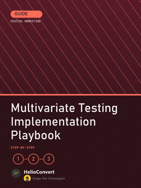 Multivariate Testing Implementation Playbook
