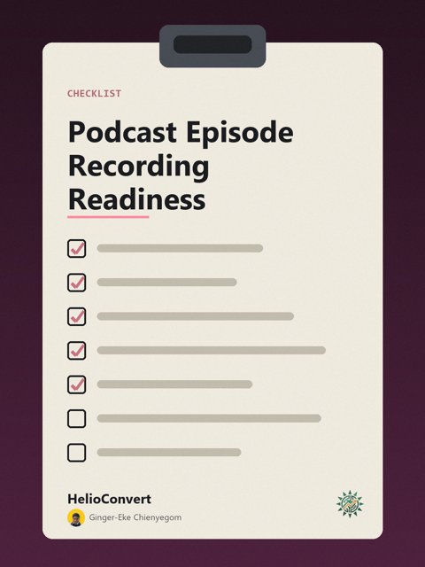 Podcast Episode Recording Readiness