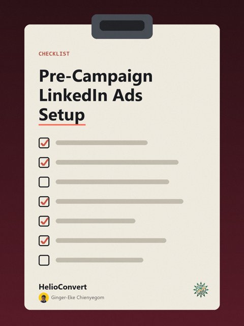Pre-Campaign LinkedIn Ads Setup