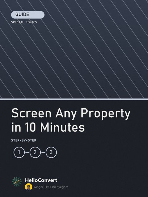 Screen Any Property in 10 Minutes